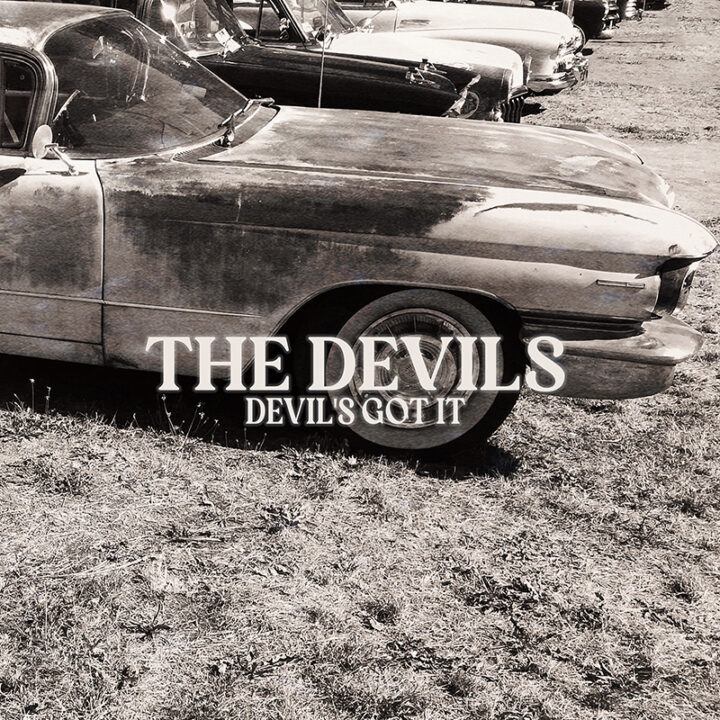 The Devils – Devil’s Got It